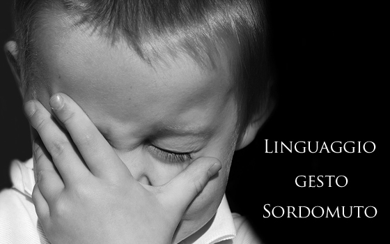 Lingua dei segni italiana: lingua, non linguaggio; segno, non gesto; sordo, non sordomuto